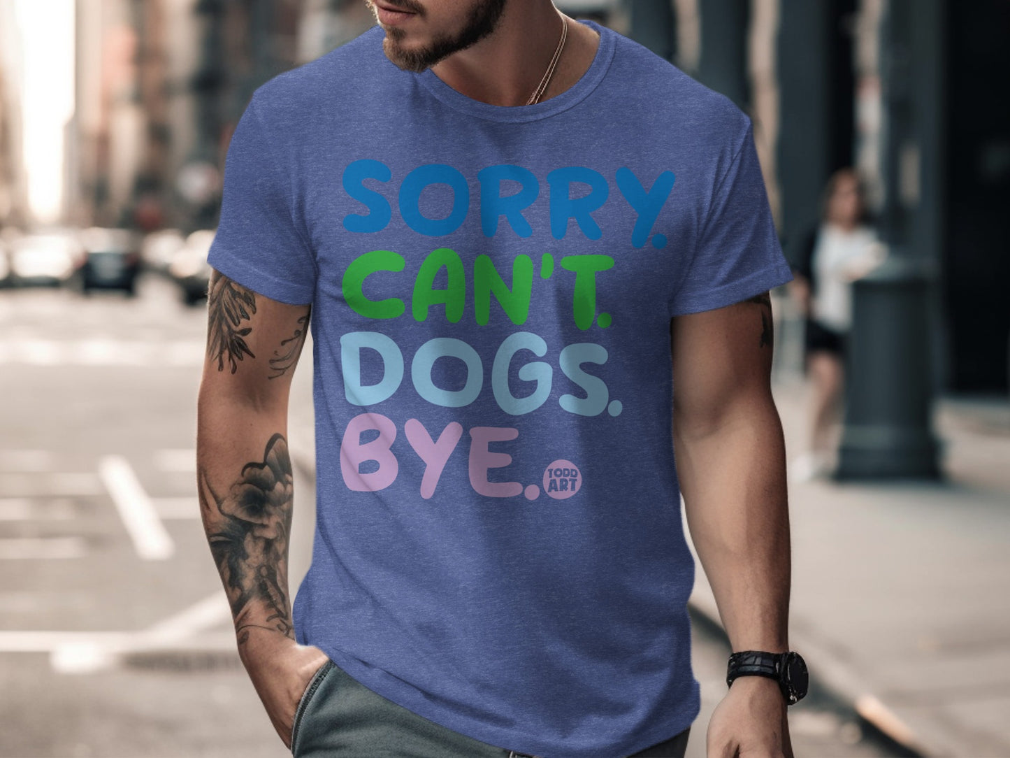 Sorry Can't Dogs Bye Graphic Tee shirt product