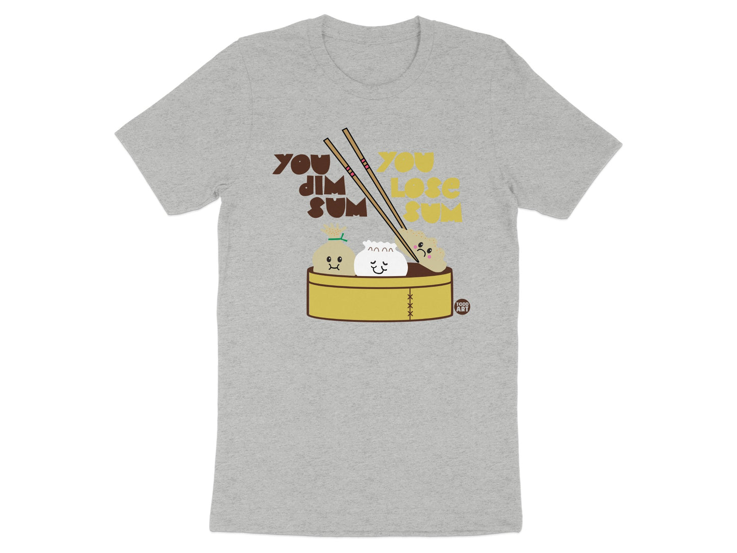 You Dim Sum You Lose Sum Graphic Tee