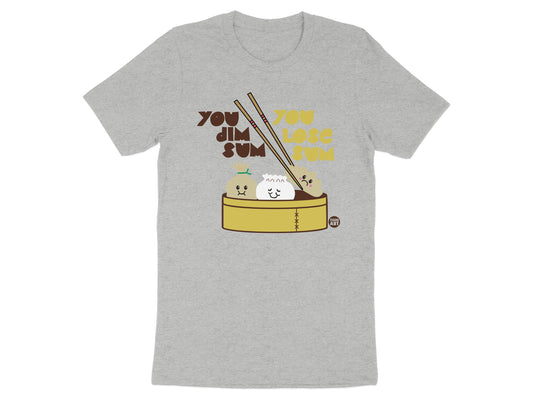 You Dim Sum You Lose Sum Graphic Tee