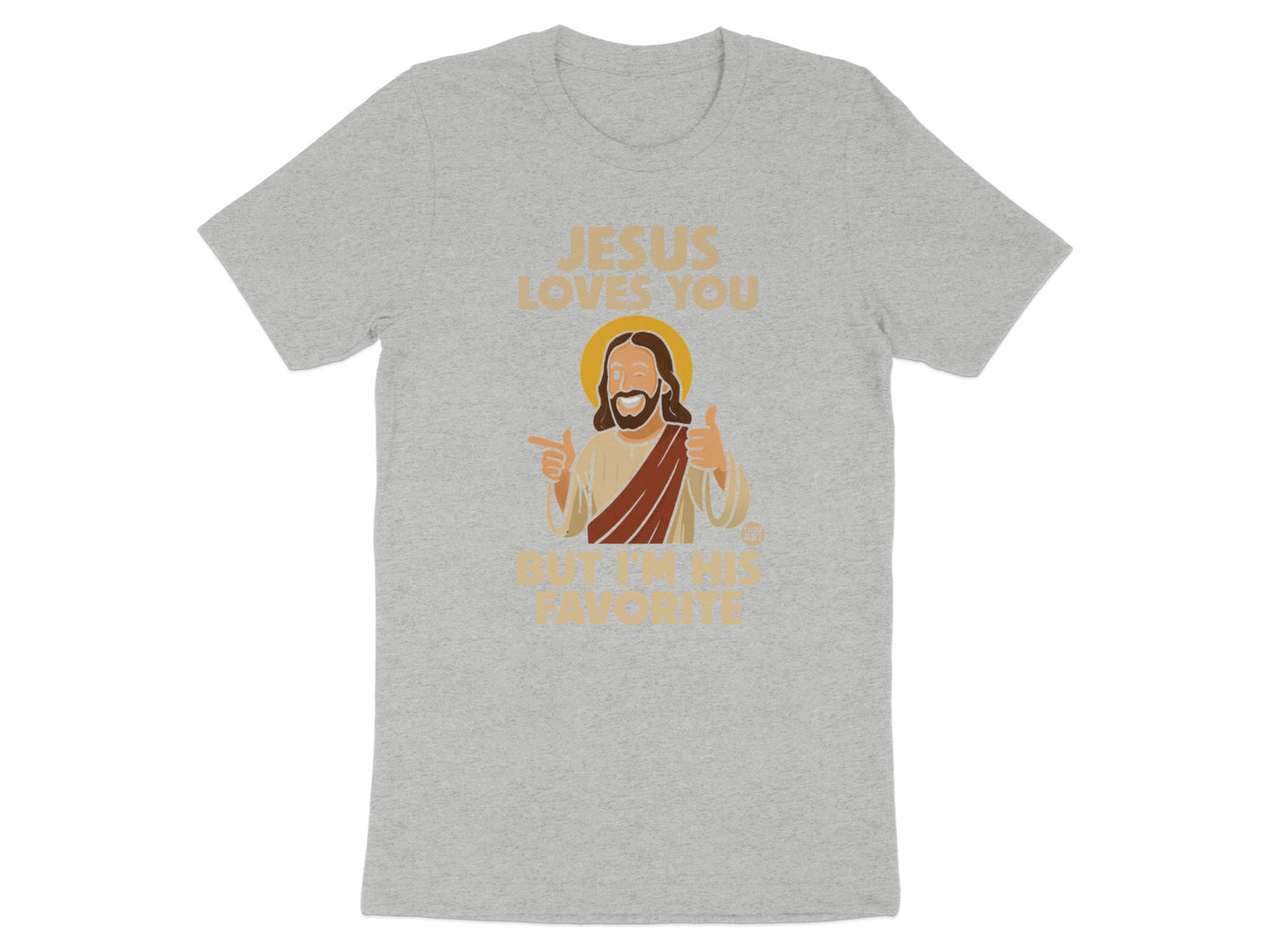 Jesus Loves You But I'm His Favorite t-shirt product