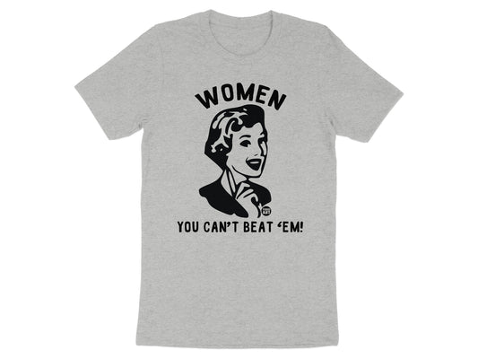 Women You Can't Beat 'Em Graphic Tee