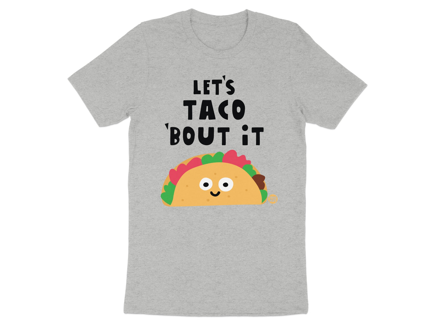 Let's Taco 'Bout It Funny Graphic Tee