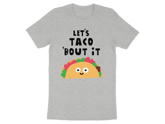Let's Taco 'Bout It Funny Graphic Tee