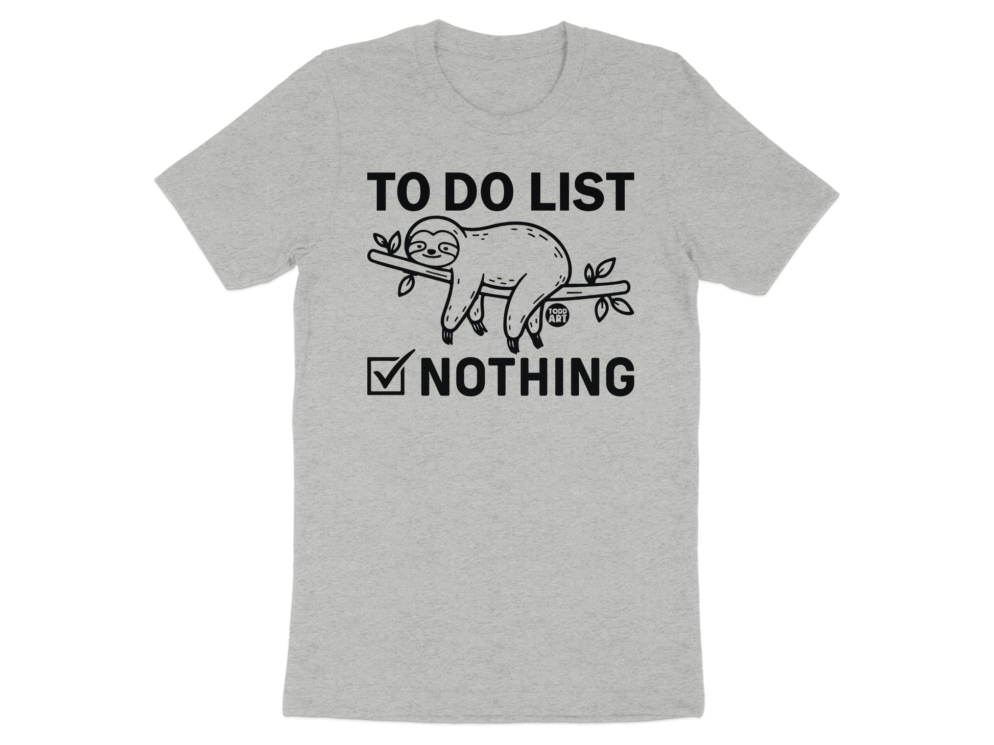 To Do List Nothing Sloth Graphic Tees