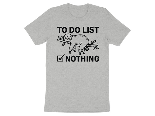 To Do List Nothing Sloth Graphic Tees