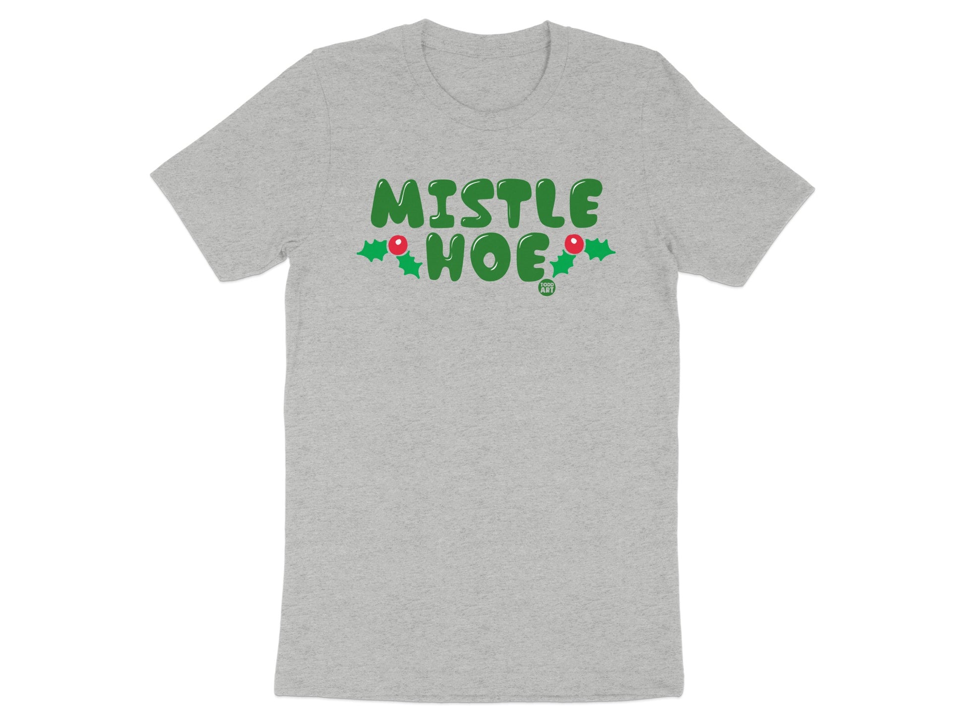 Festive Mistle Hoe Graphic Shirt fun holiday product