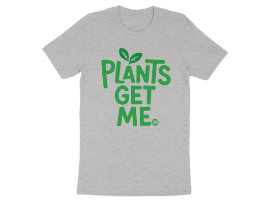 Plants Get Me Graphic Tee Shirt