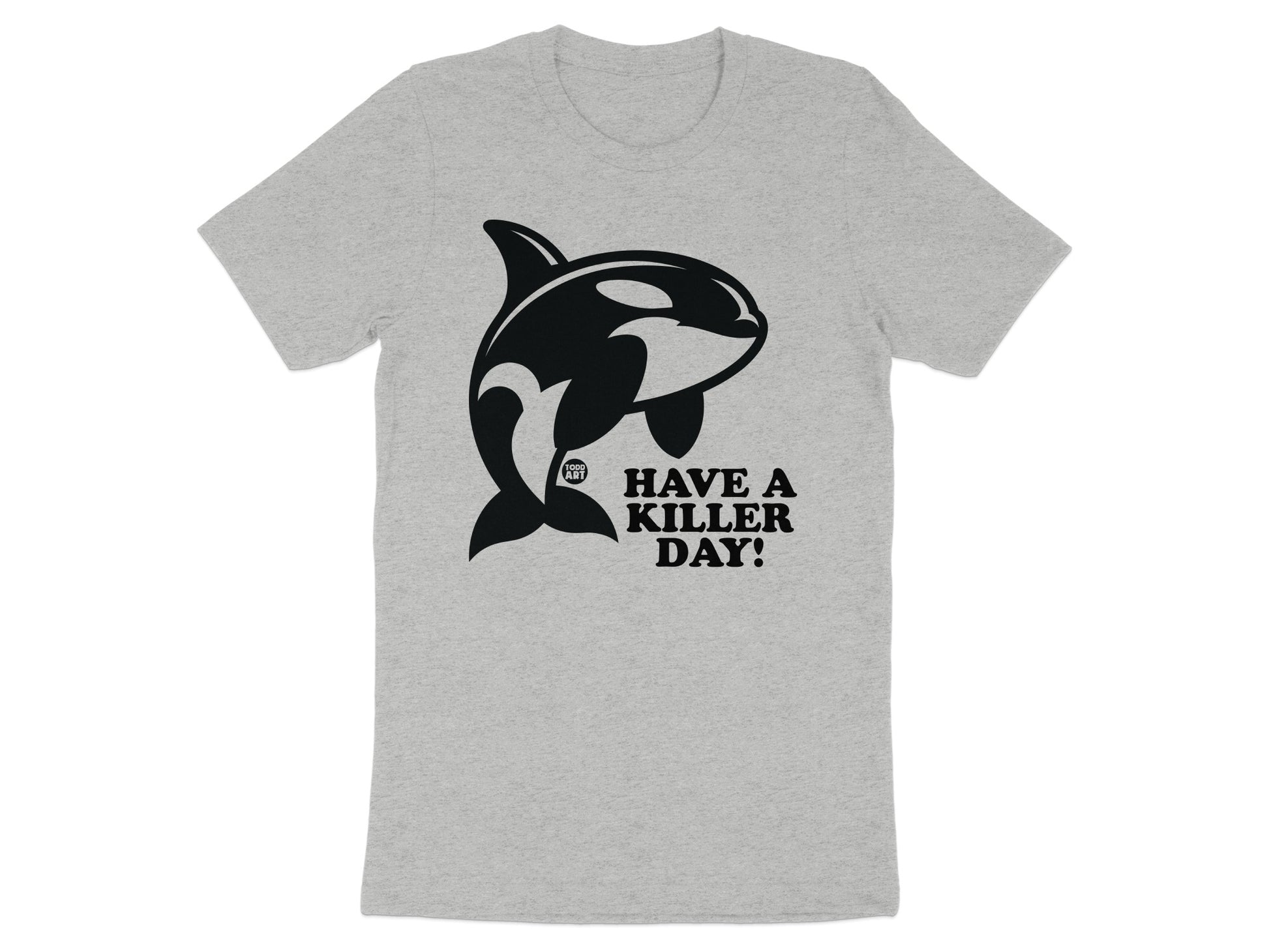 Have a Killer Day Orca Graphic T-Shirt