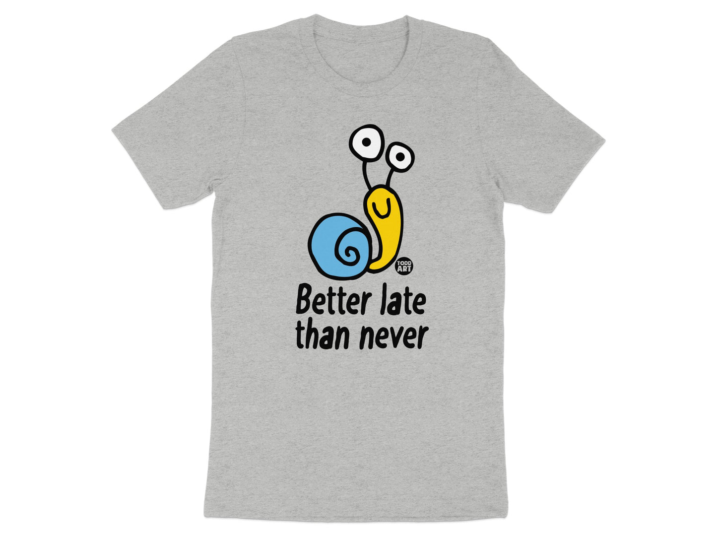 Better Late Than Never Graphic T-Shirt product type