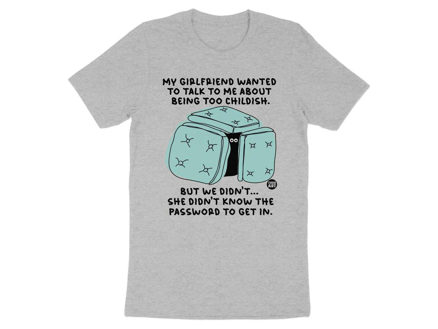 Girlfriend Wanted To Talk About Childishness T-shirt product