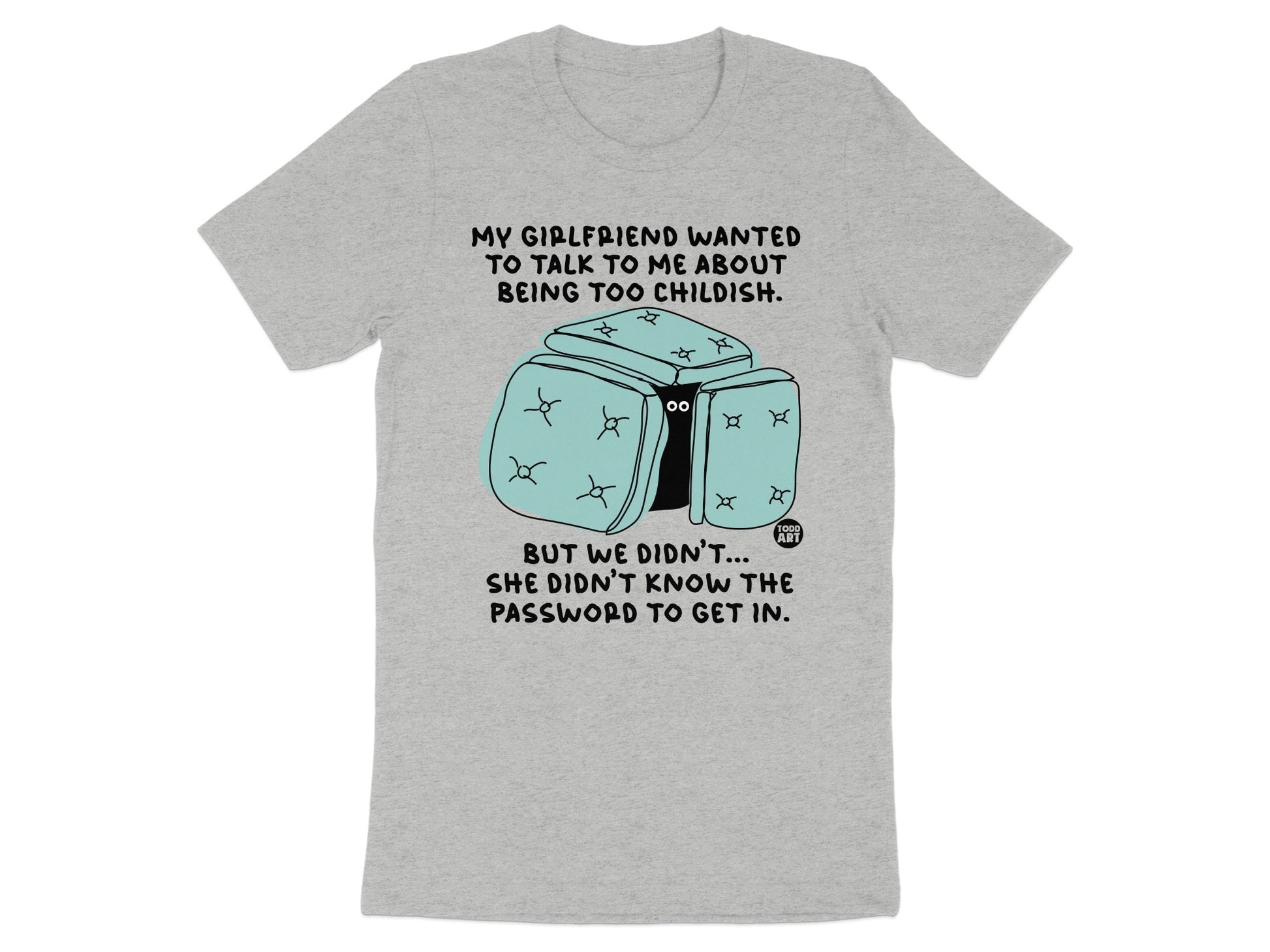 Girlfriend Wanted To Talk About Childishness T-shirt product