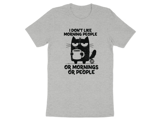 I Don't Like Mornings Or People Funny T-shirt product type