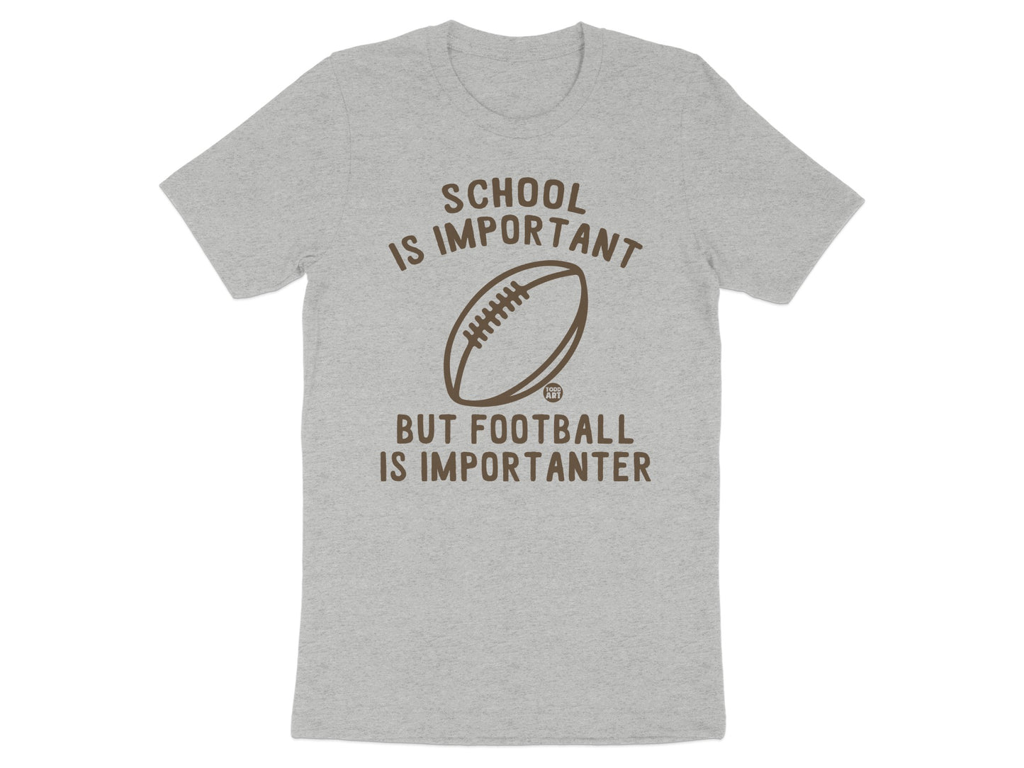 School Is Important But Football Is Importanter T-shirt