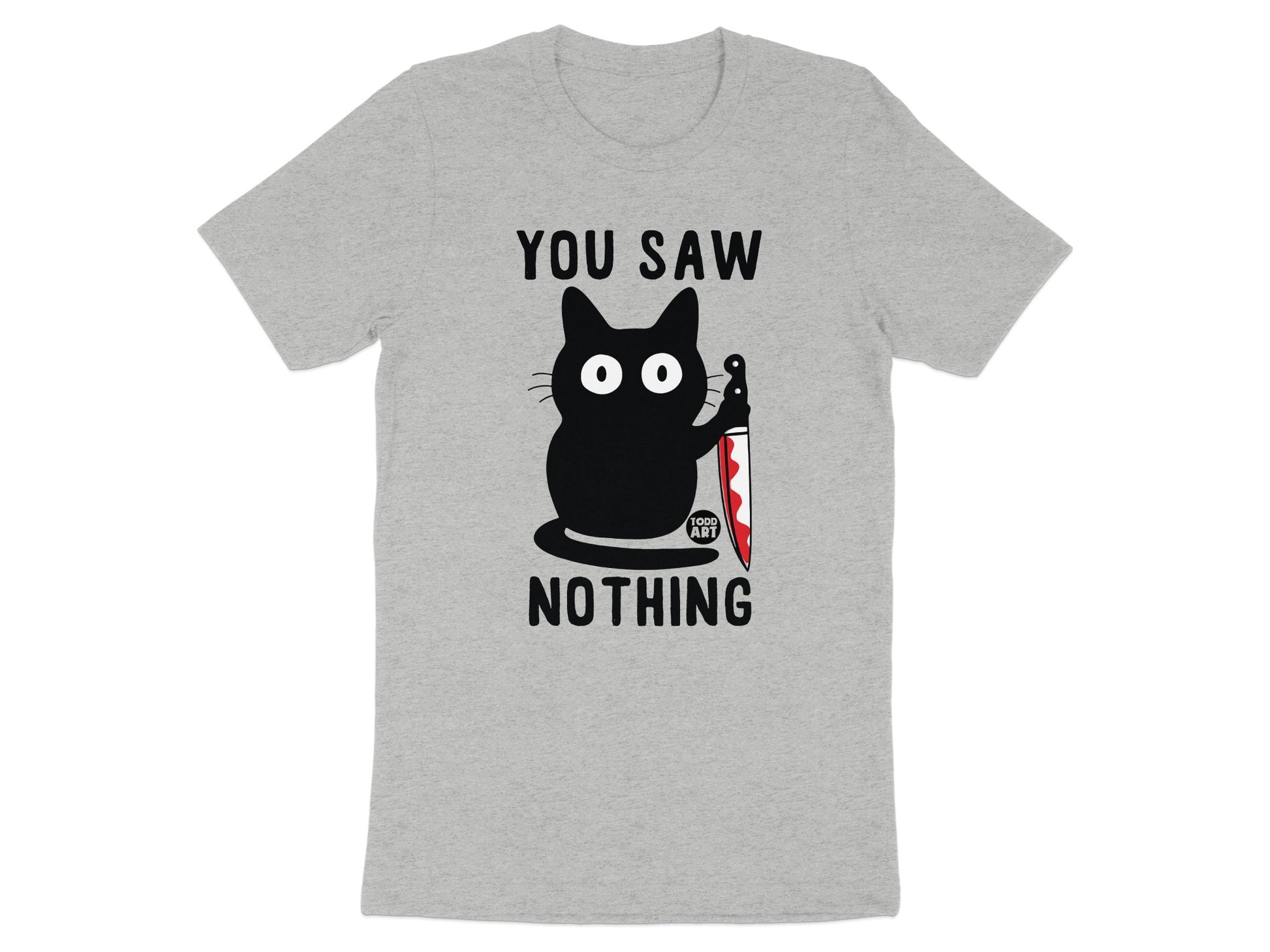 You Saw Nothing Funny Graphic Cat T-Shirt product