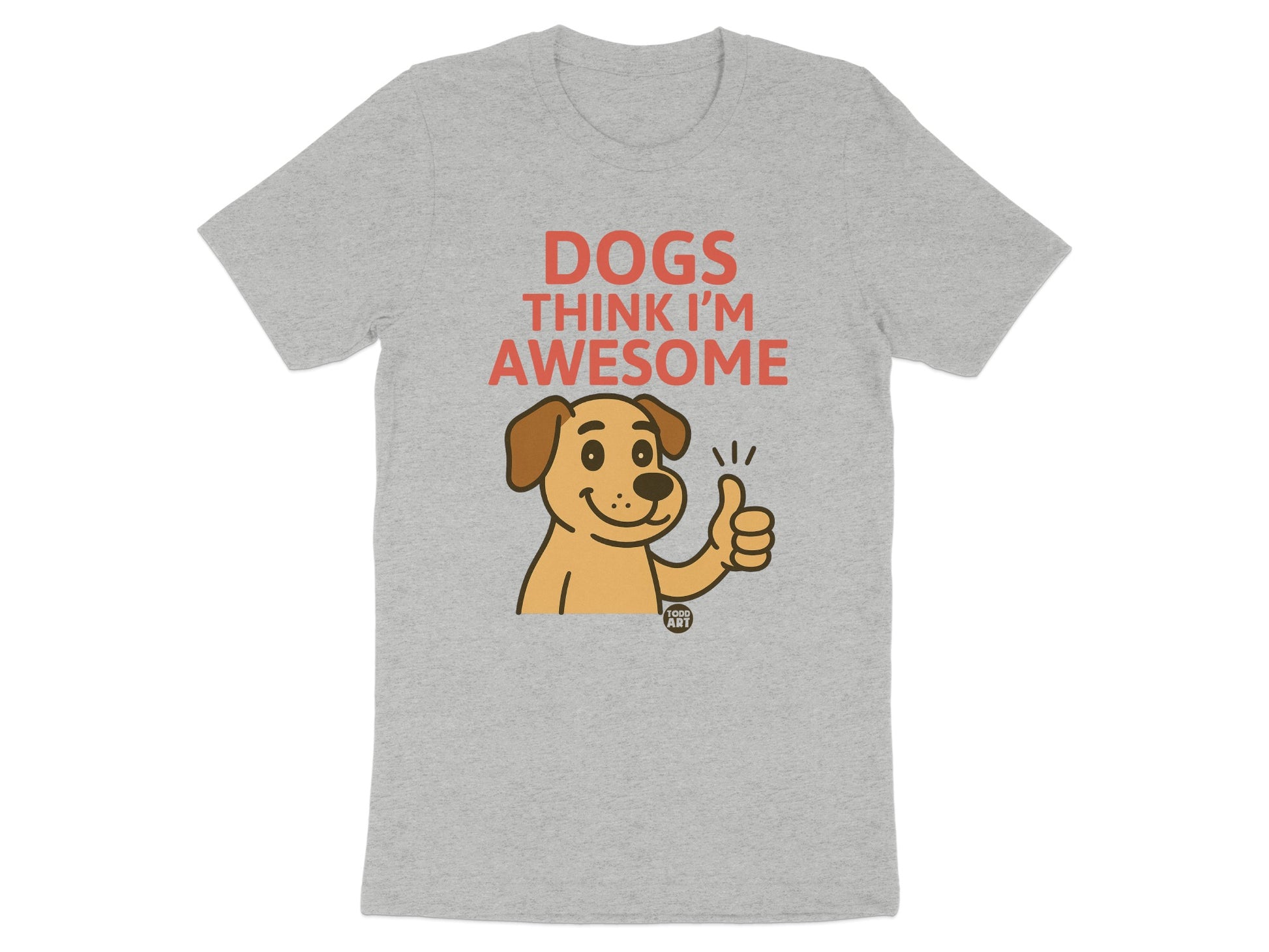 Dogs Think I'm Awesome T-Shirt product