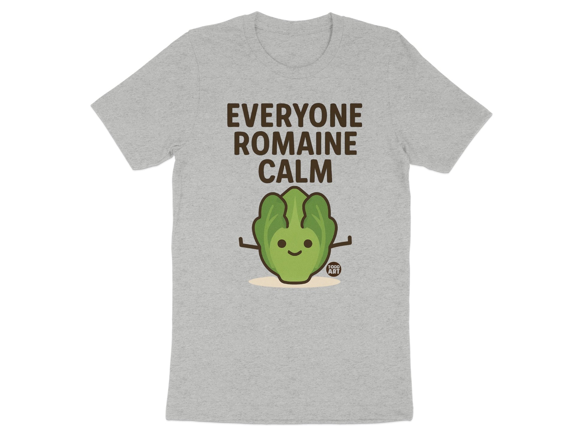 Everyone Romaine Calm Funny Graphic Tee