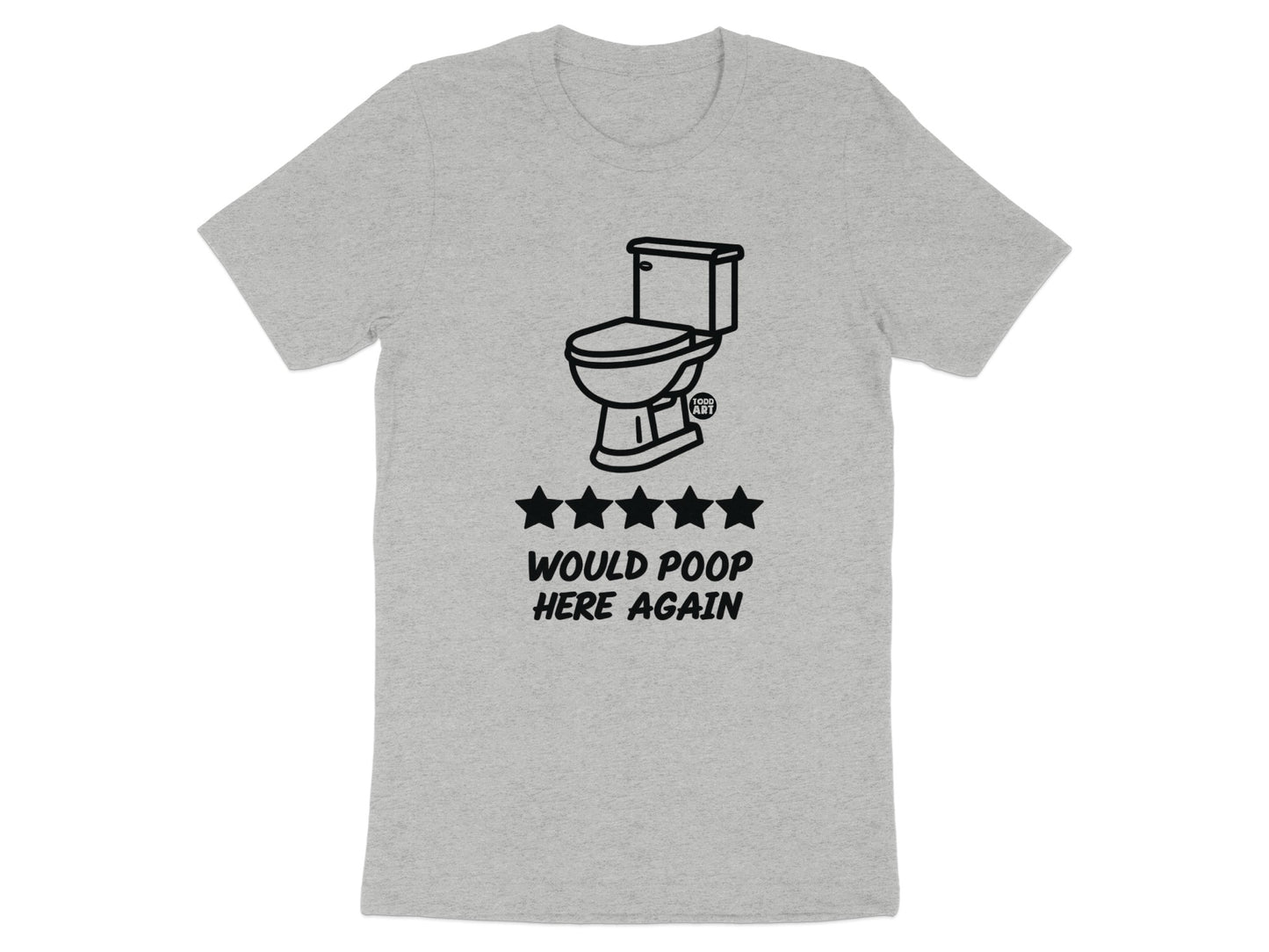 Would Poop Here Again Five Stars Toilet T-shirt