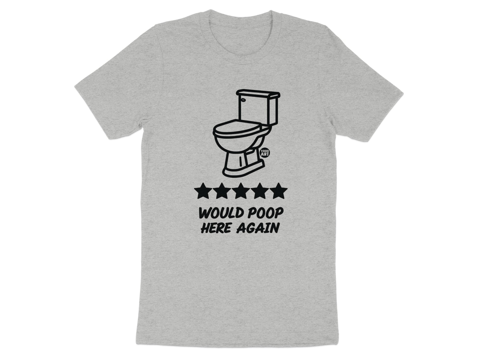 Would Poop Here Again Five Stars Toilet T-shirt
