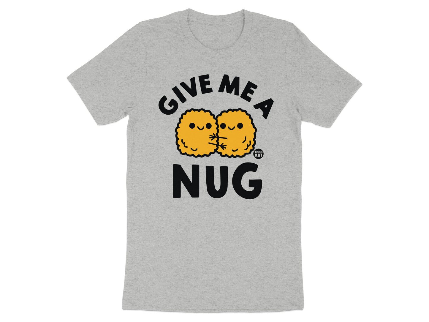Give Me A Nug Funny Graphic Tee Shirt product