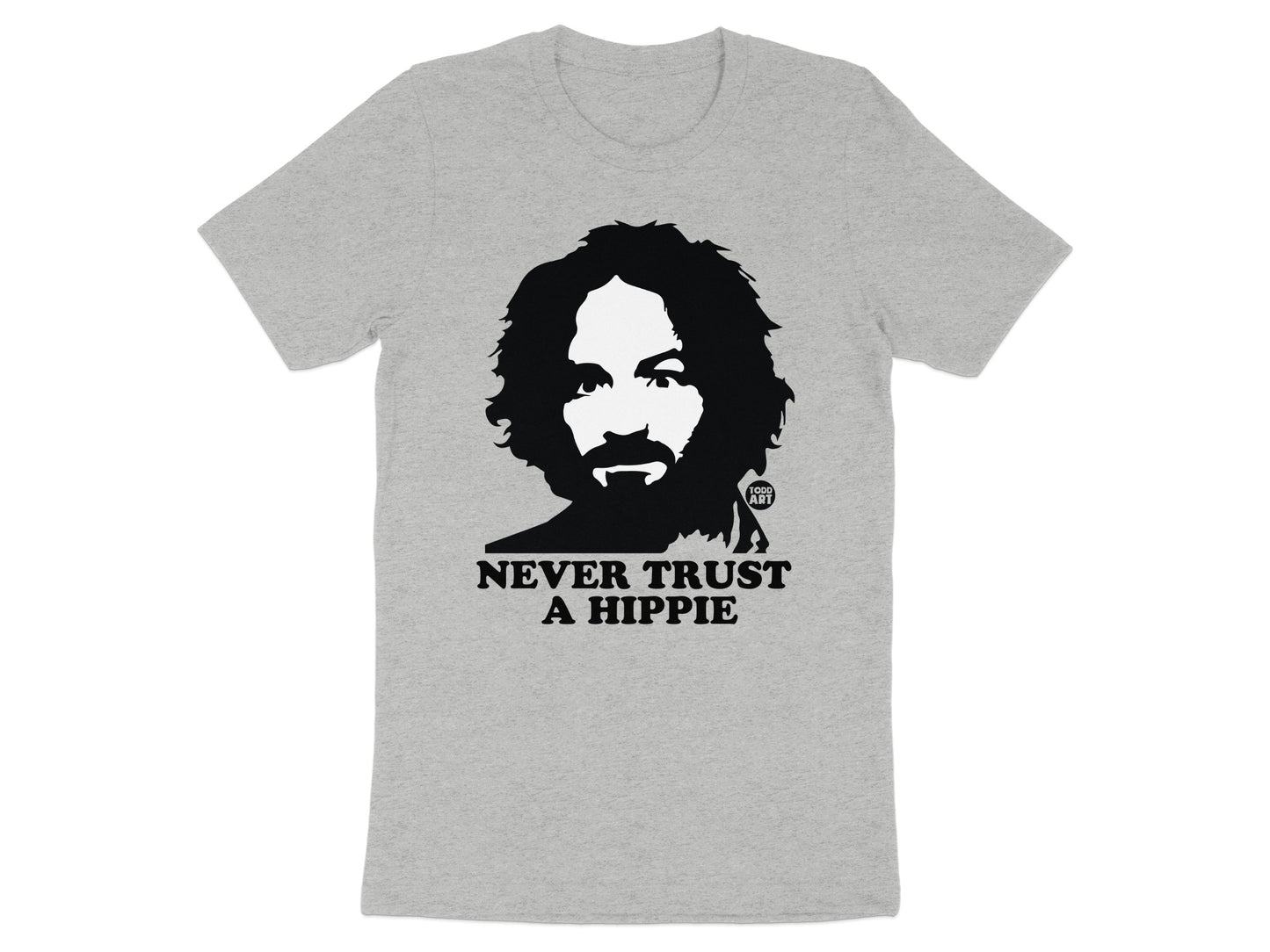 Never Trust A Hippie T Shirt with Iconic Graphic