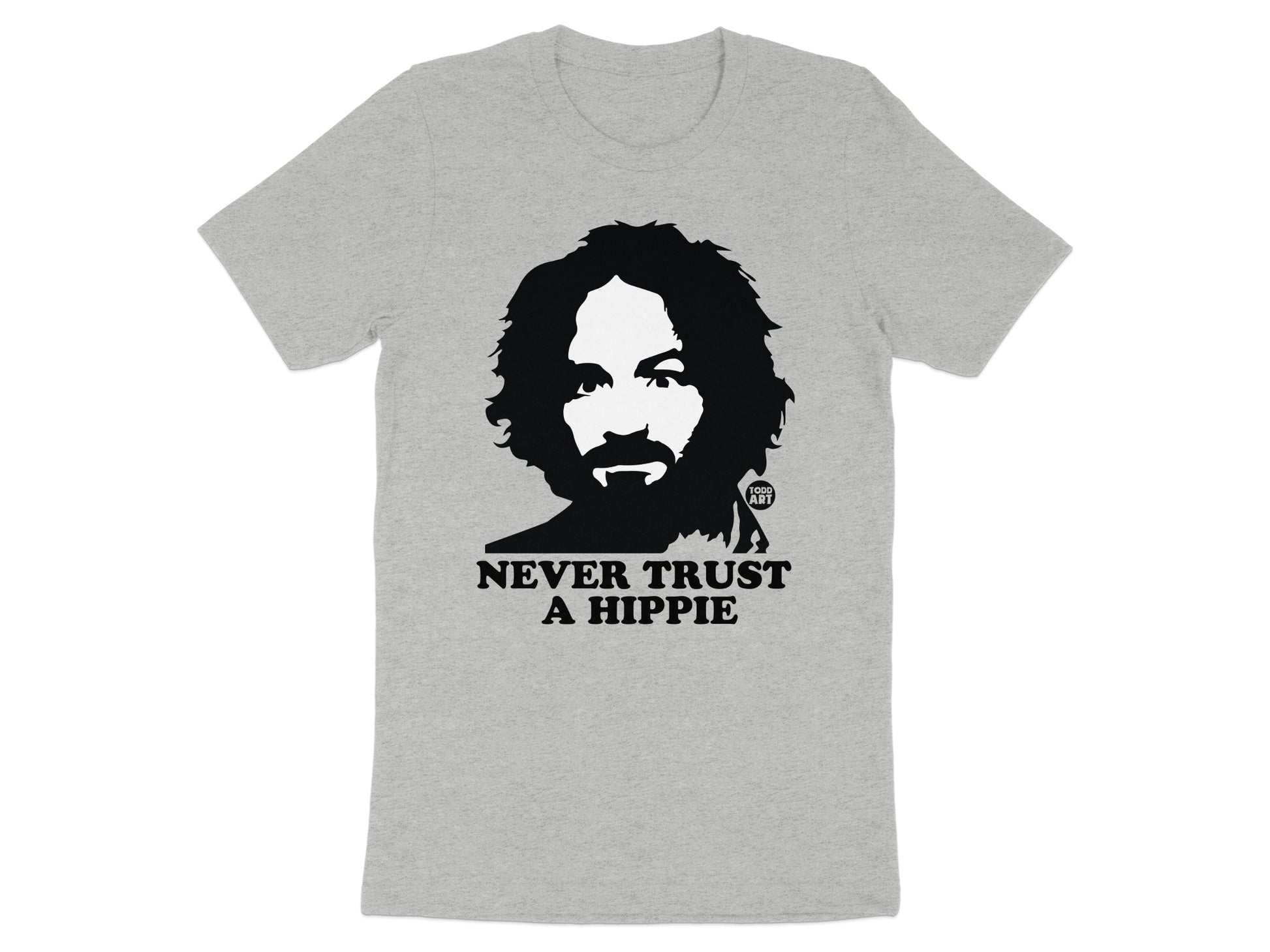 Never Trust A Hippie T Shirt with Iconic Graphic