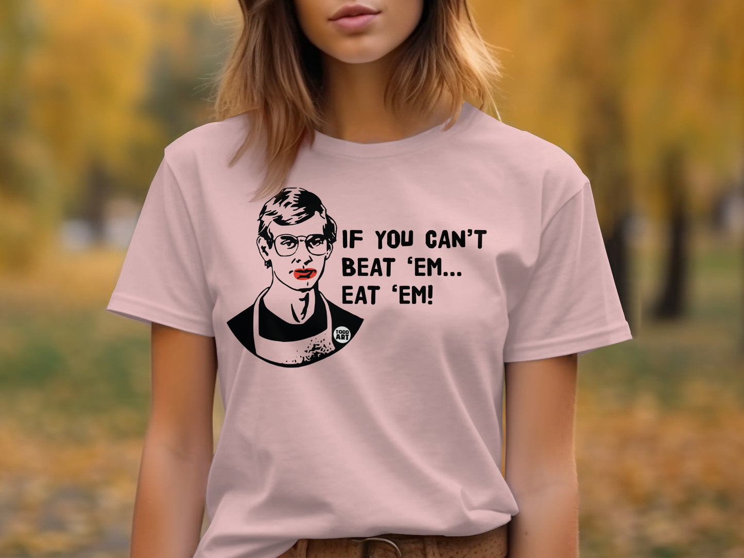 If You Can't Beat 'Em Eat 'Em Graphic T-Shirt