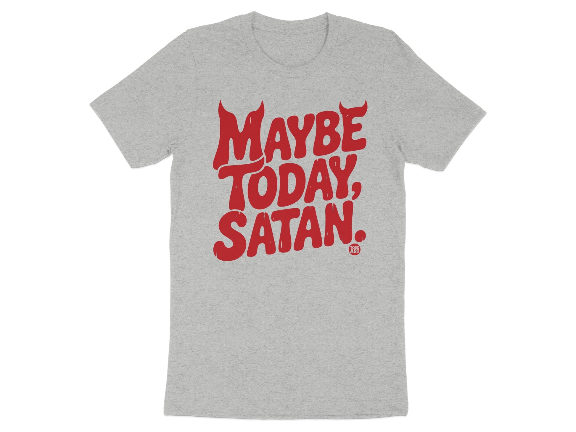 Maybe Today Satan Graphic T-Shirt product
