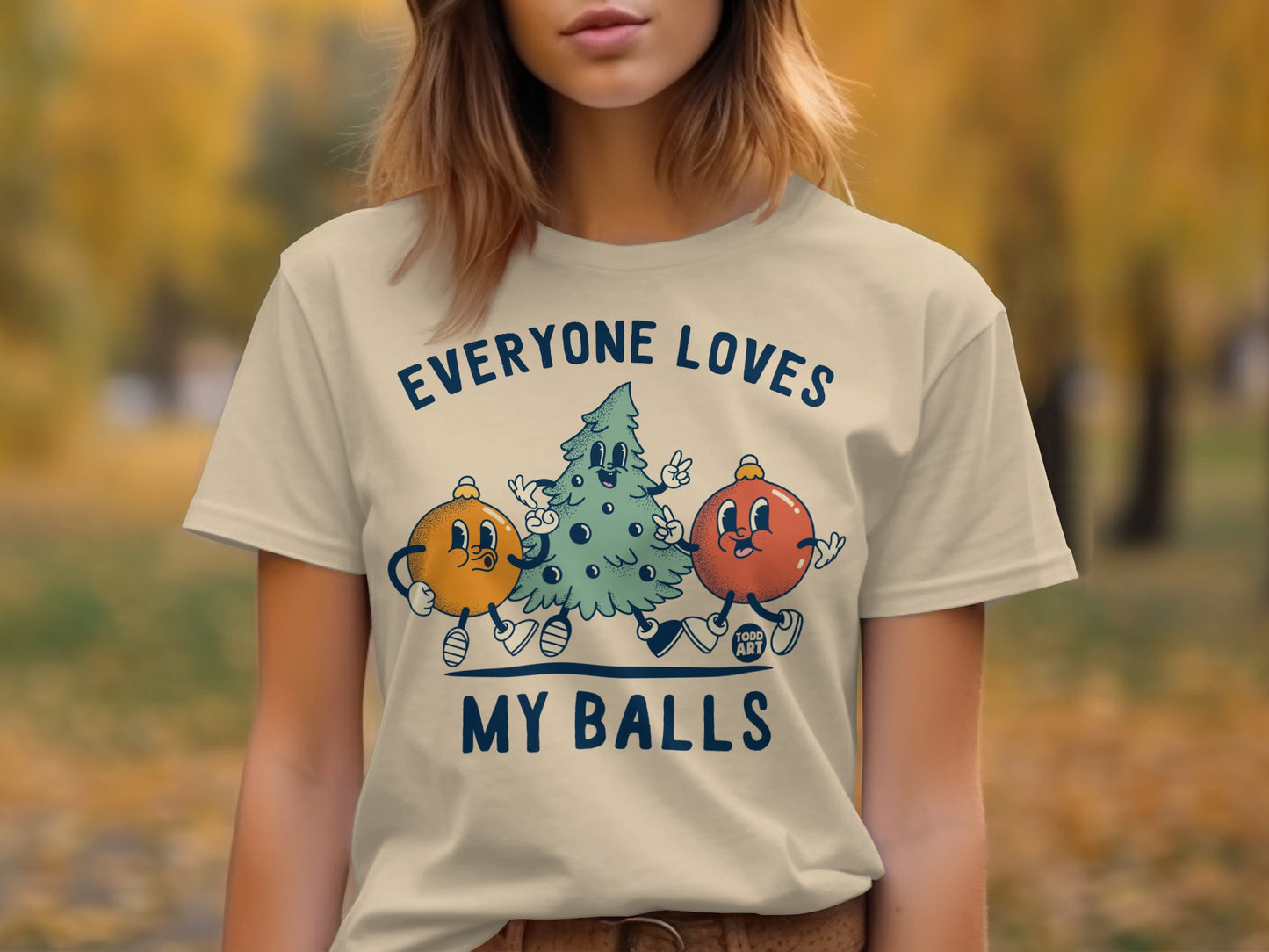 Everyone Loves My Balls Funny Graphic T-shirt