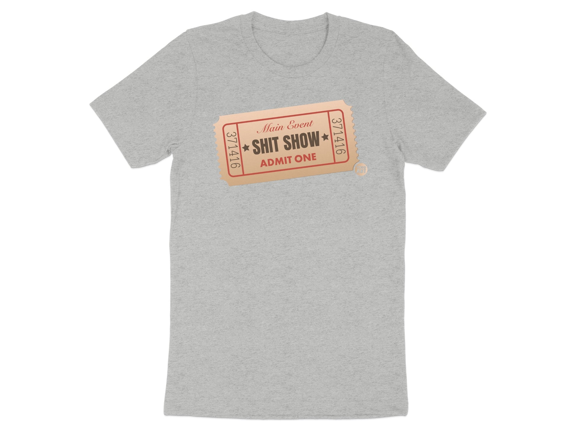 Funny Main Event Shit Show Admit One Ticket T-Shirt