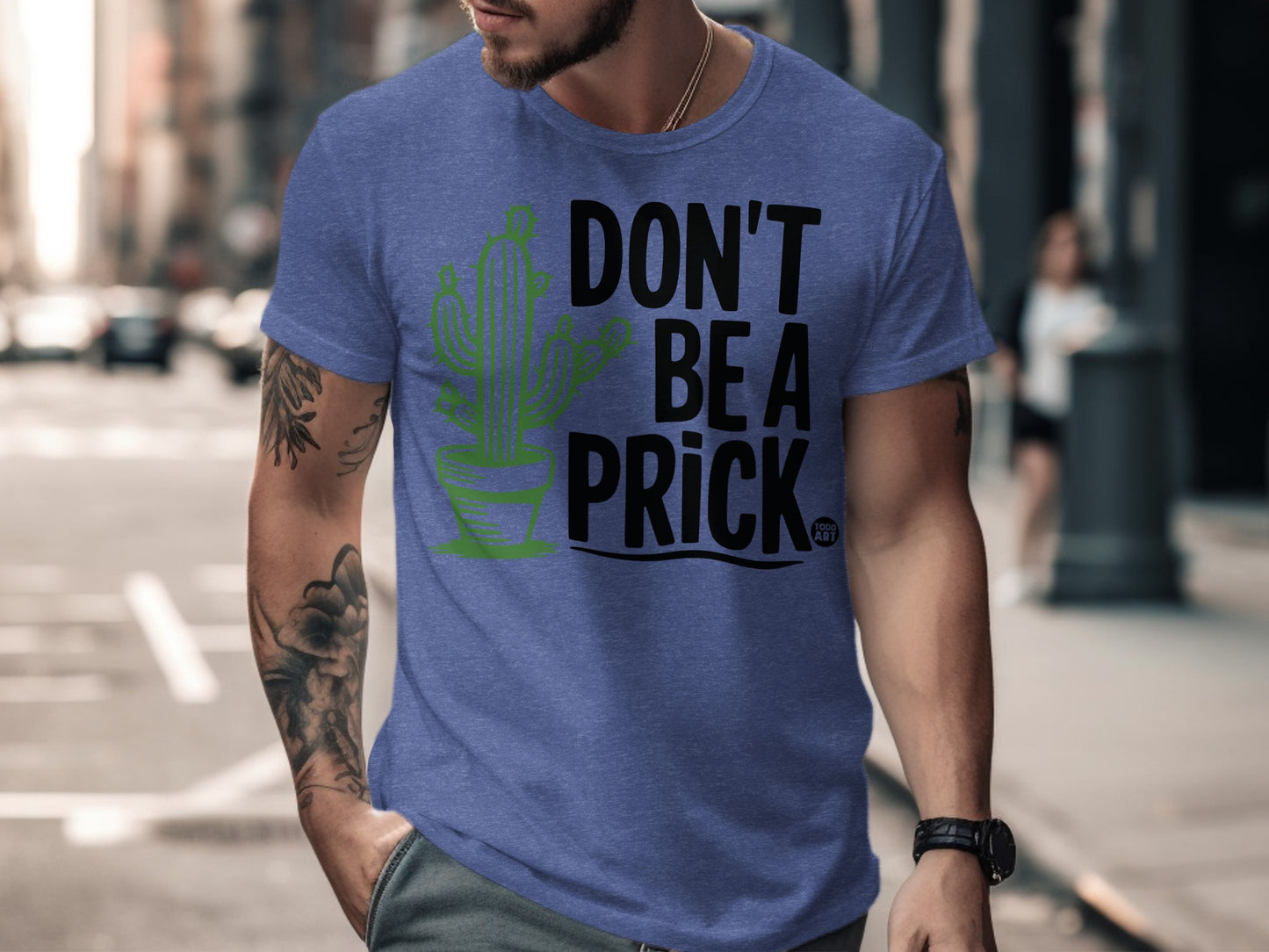 Don't Be A Prick Graphic Tee Shirt product type
