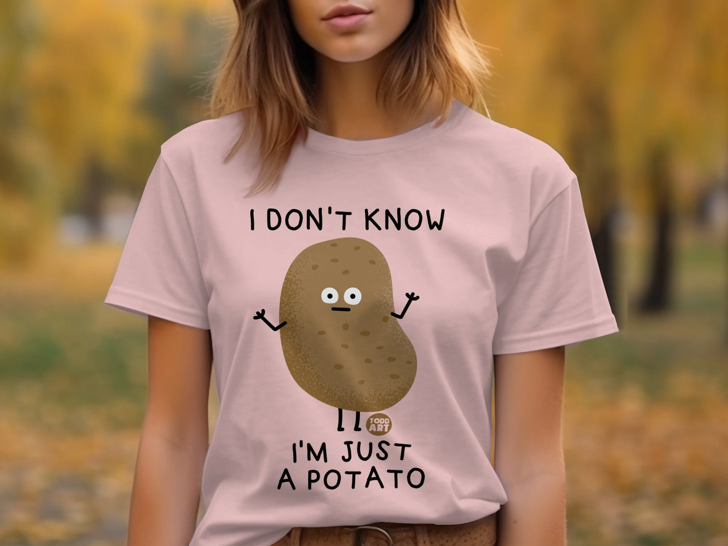 I Don't Know I'm Just a Potato Funny T-Shirt