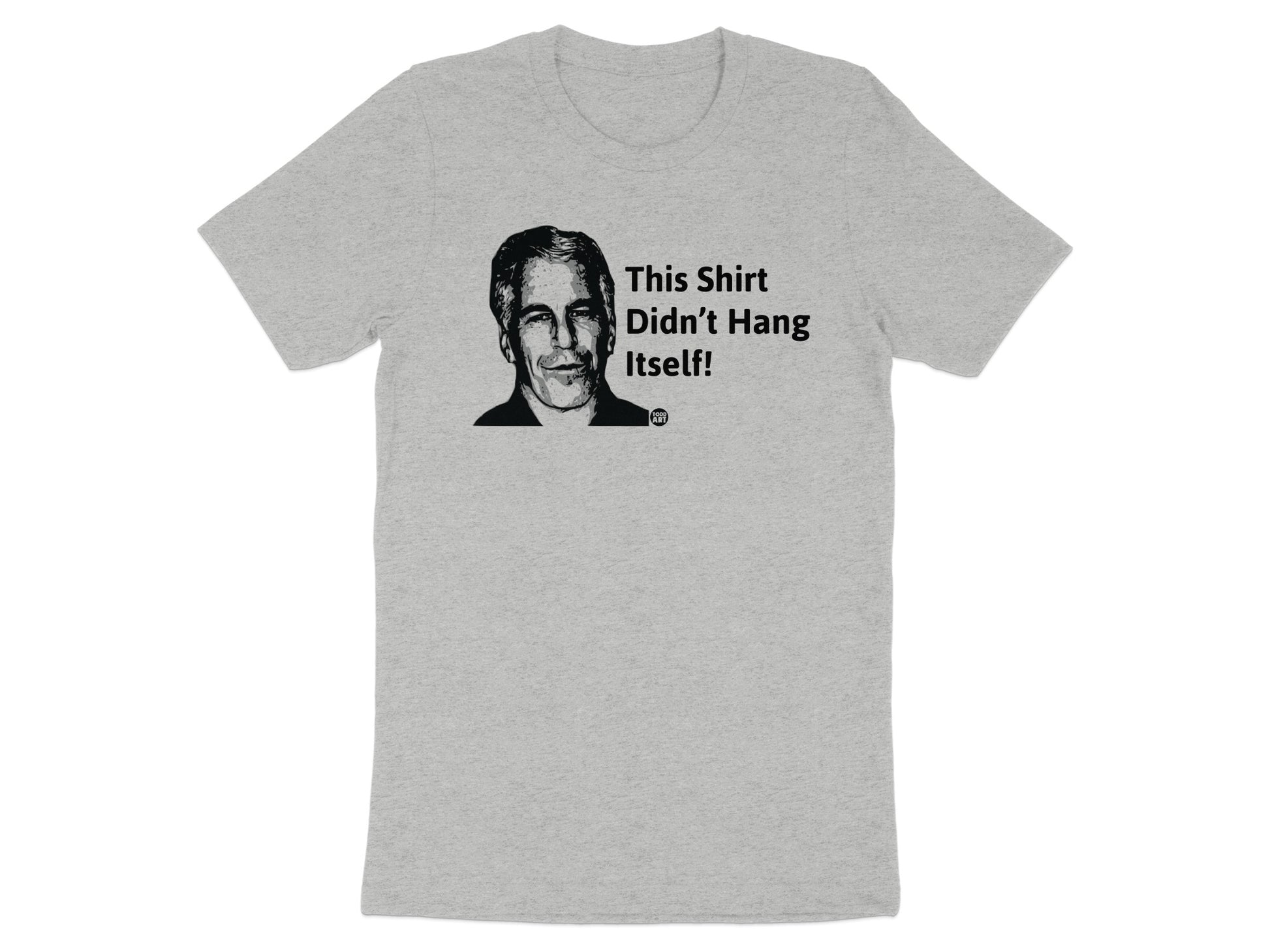 This Shirt Didn't Hang Itself Graphic Tee