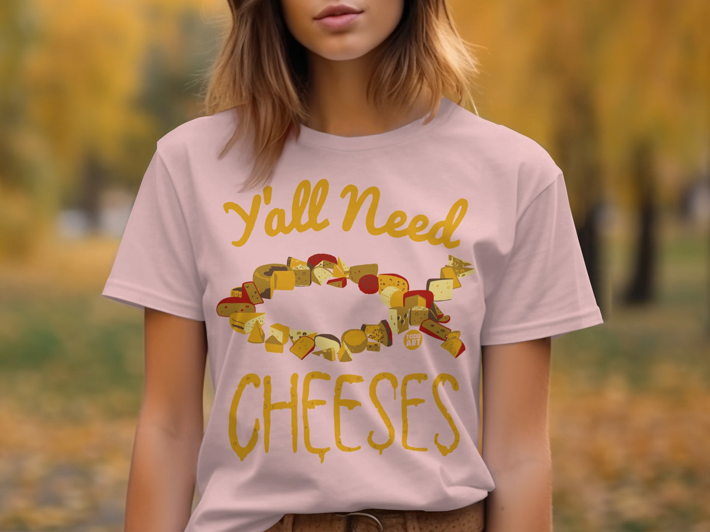 Y'all Need Cheeses Funny Graphic Tee Shirt product