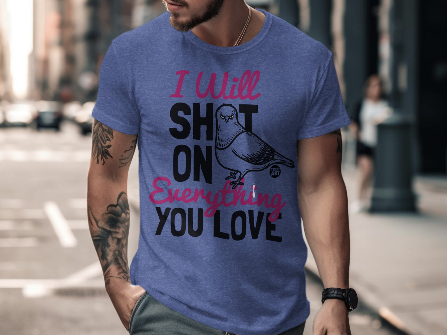 I Will Sh*t On Everything You Love T-shirt product
