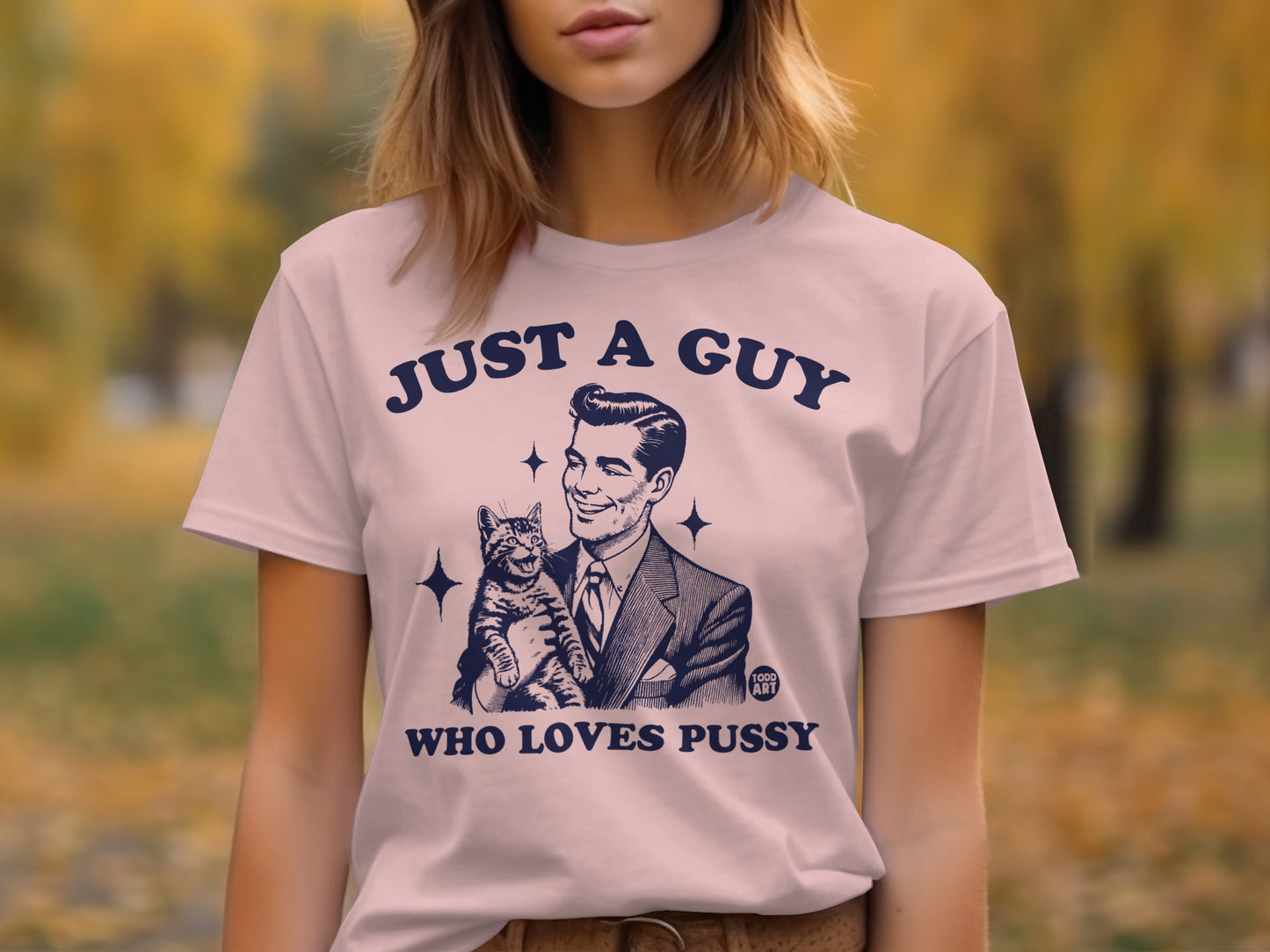 Just A Guy Who Loves Pussy graphic tee product