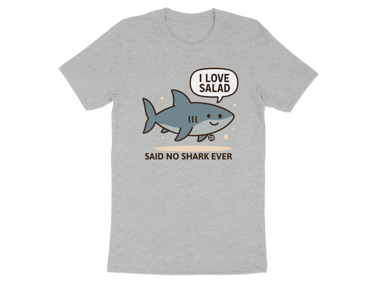 I Love Salad Said No Shark Ever Funny Shirt