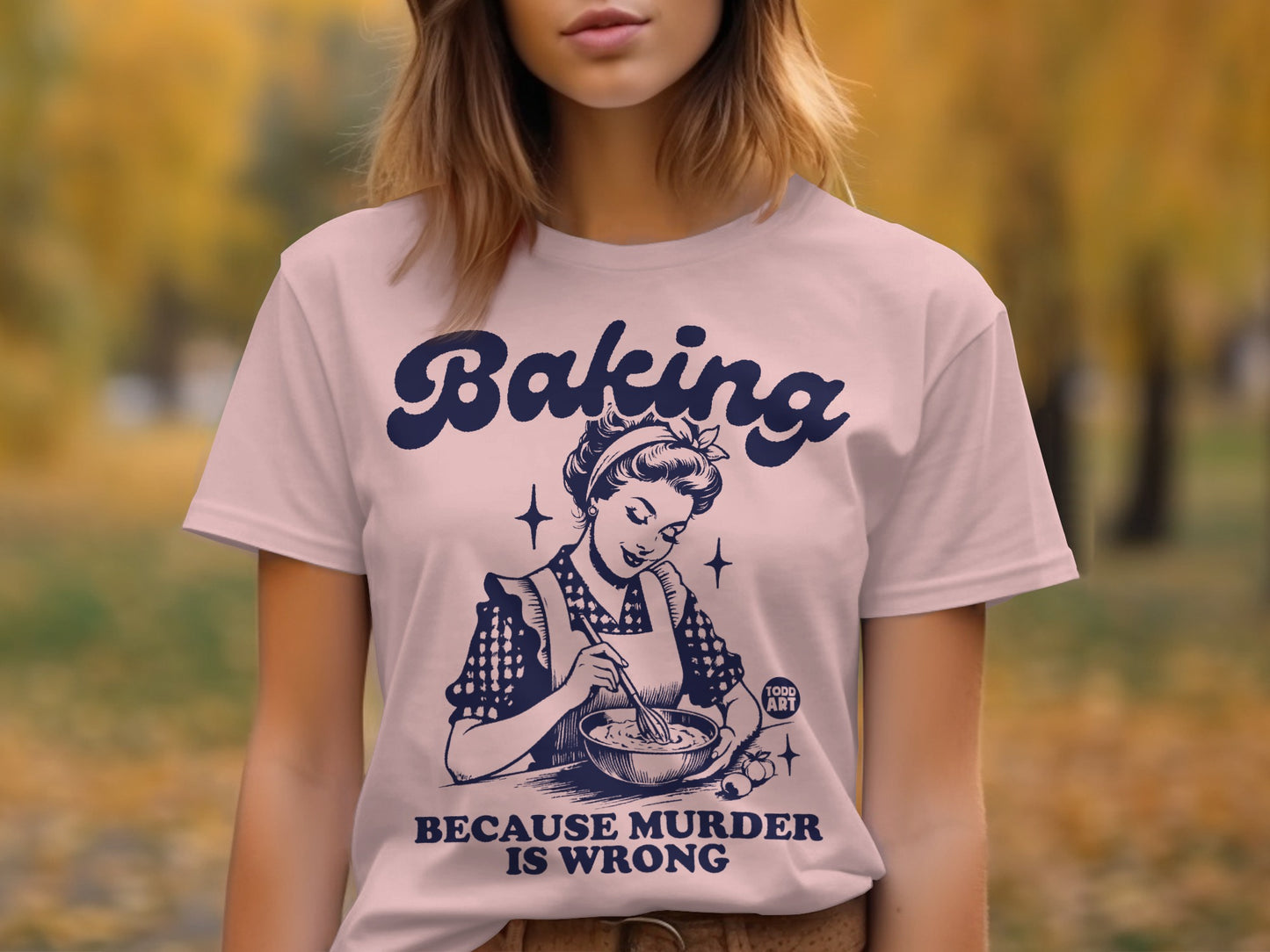 Baking Because Murder Is Wrong Graphic Tee
