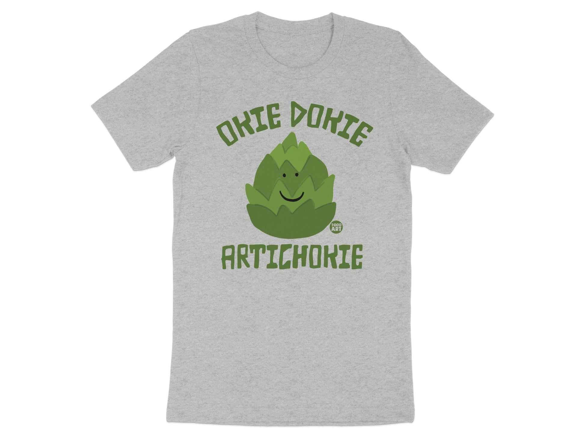 Okie Dokie Artichokie Graphic Tee Shirt