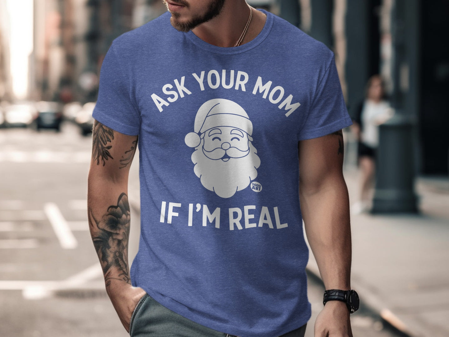 Ask Your Mom If I'm Real Santa Design T-Shirt Product