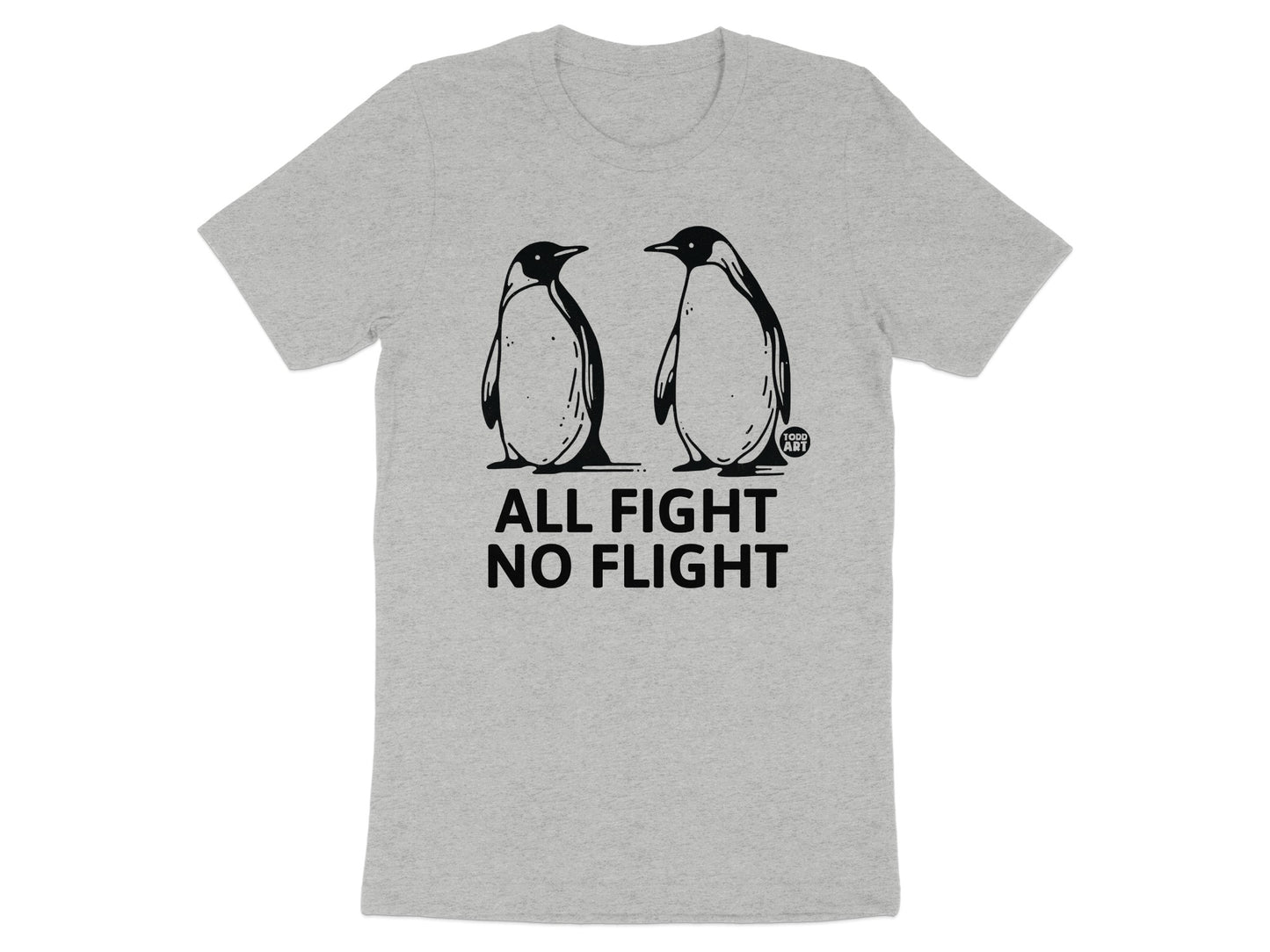 All Fight No Flight Penguin Printed T-shirt