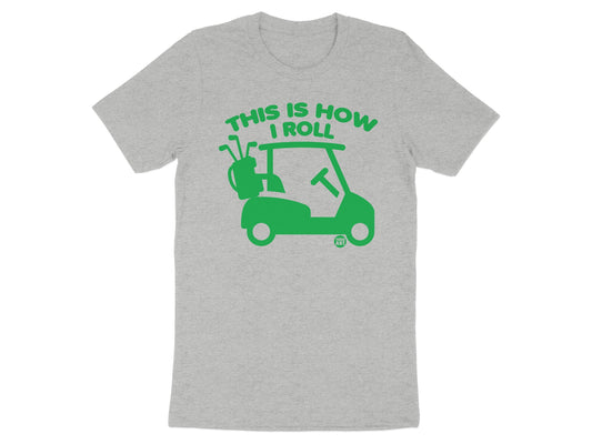 This is How I Roll Golf Cart Graphic Tee product