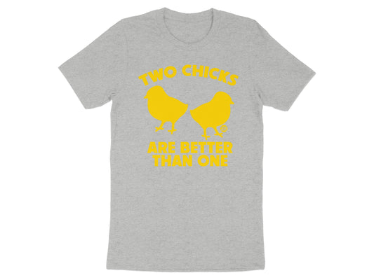 Two Chicks Are Better Than One T-shirt product