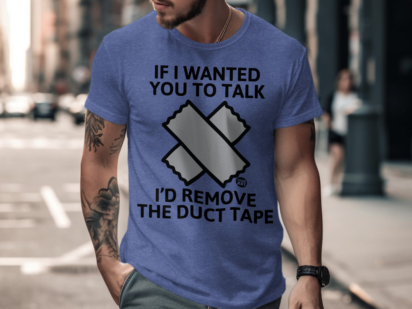 If I Wanted You To Talk I'd Remove Duct Tape T-Shirt product