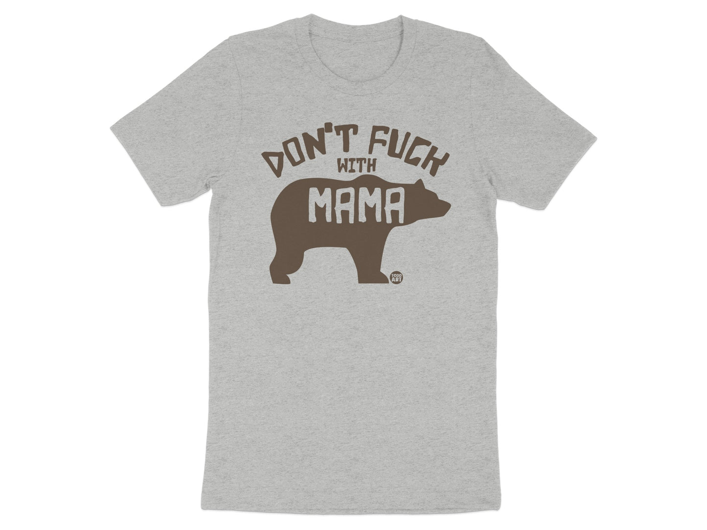 Don't Fuck With Mama Bear Graphic Tshirt product type