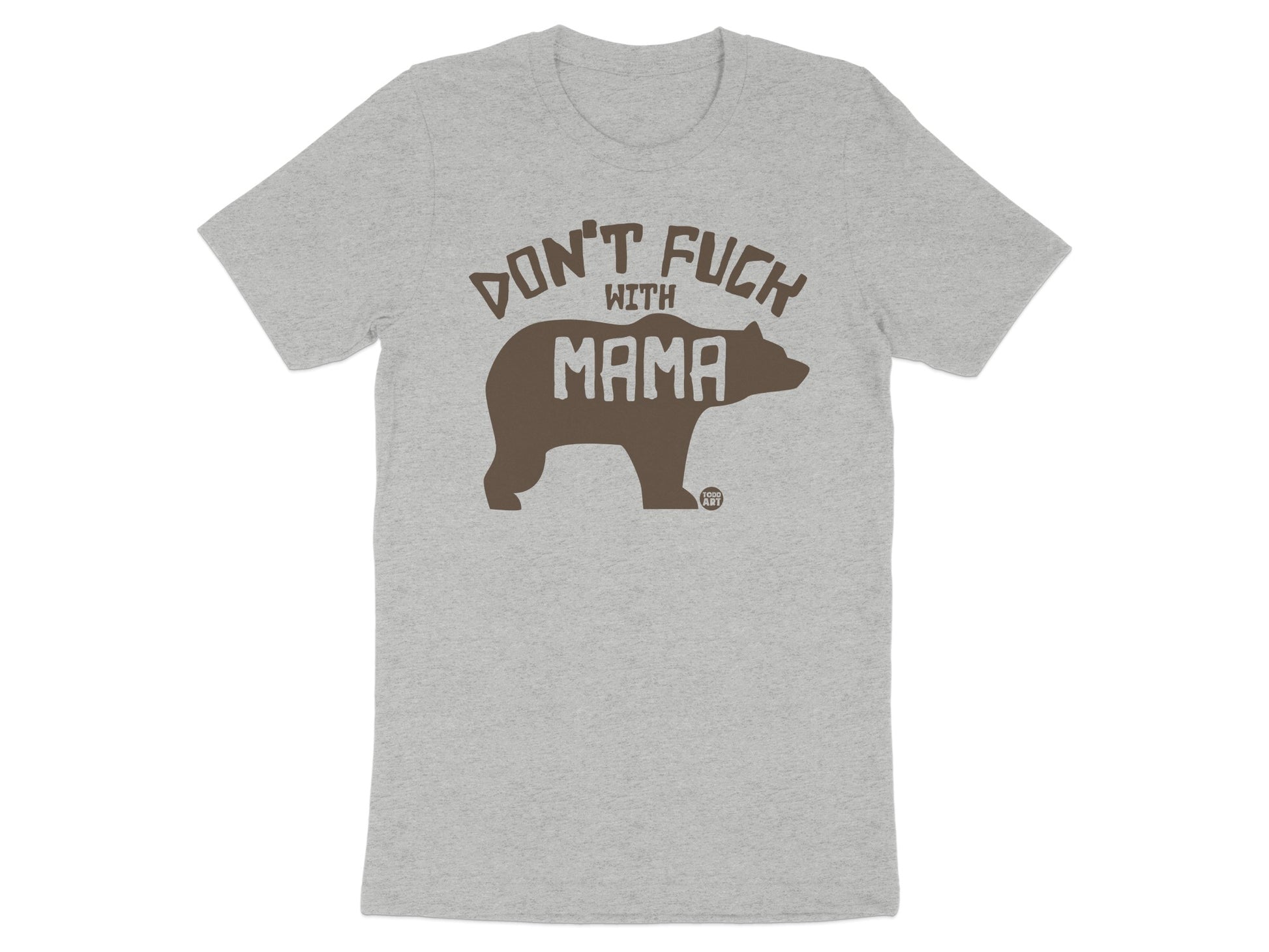 Don't Fuck With Mama Bear Graphic Tshirt product type