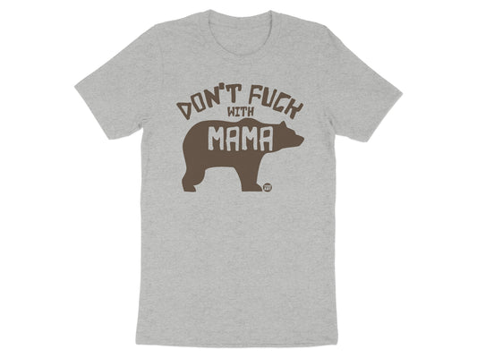 Don't Fuck With Mama Bear Graphic Tshirt product type