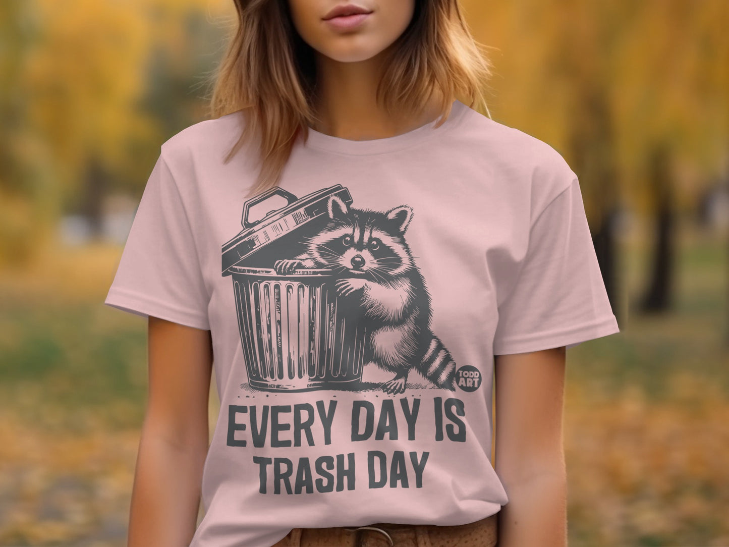 Every Day Is Trash Day Funny Raccoon T-shirt