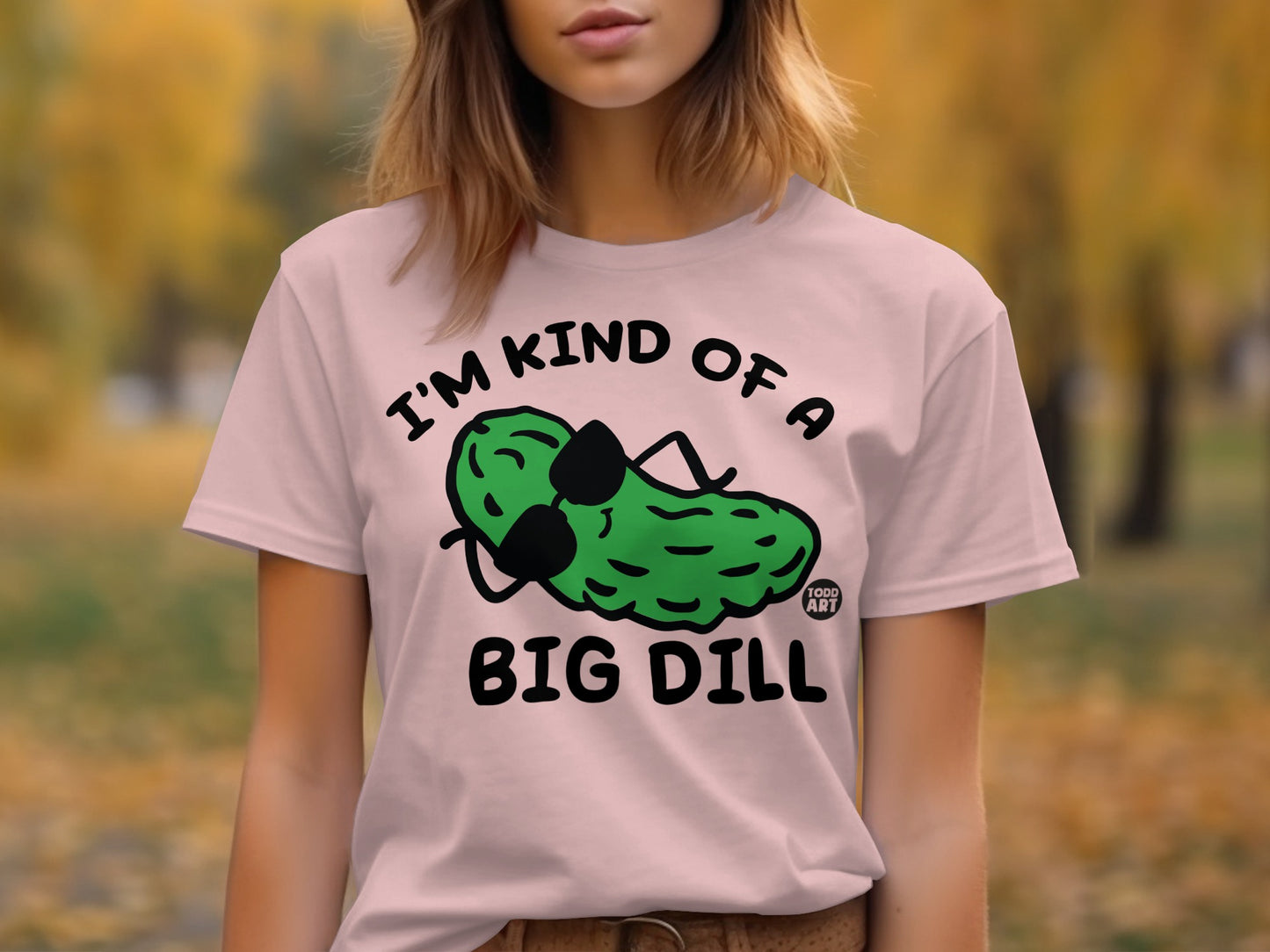 I'm Kind Of A Big Dill Funny Graphic Tee product