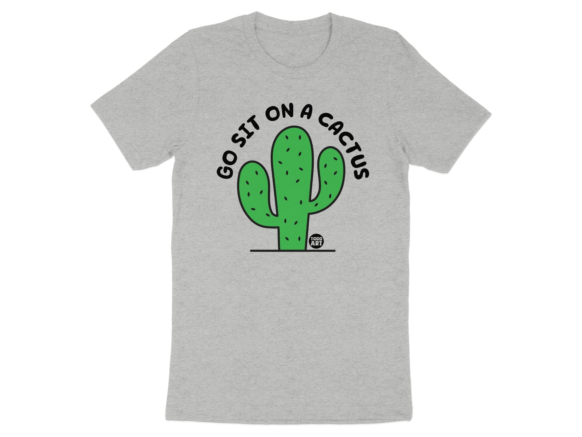 Go Sit On A Cactus T-Shirt Funny Graphic product