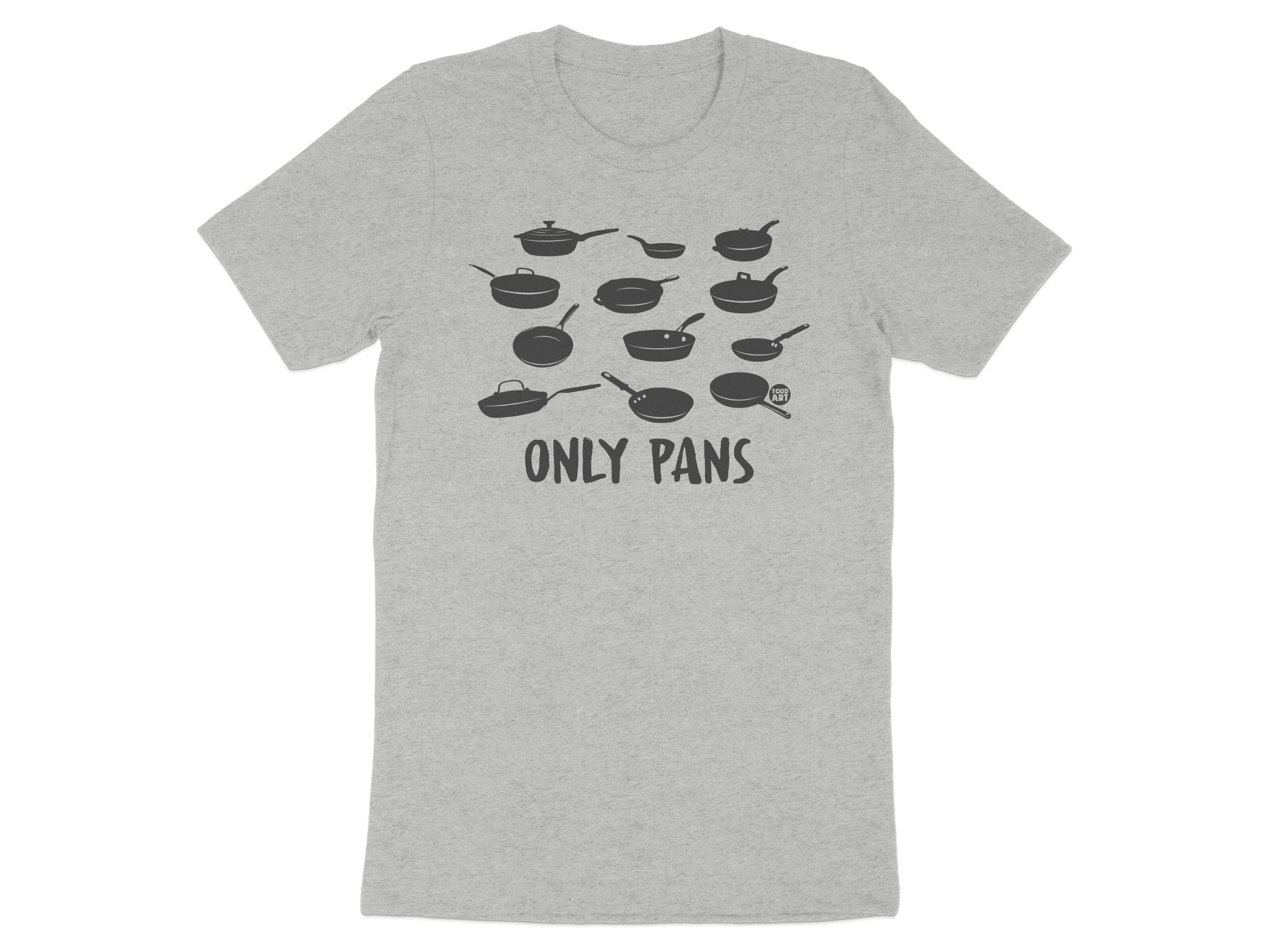 Funny Graphic Tees Only Pans Design T-Shirt Product